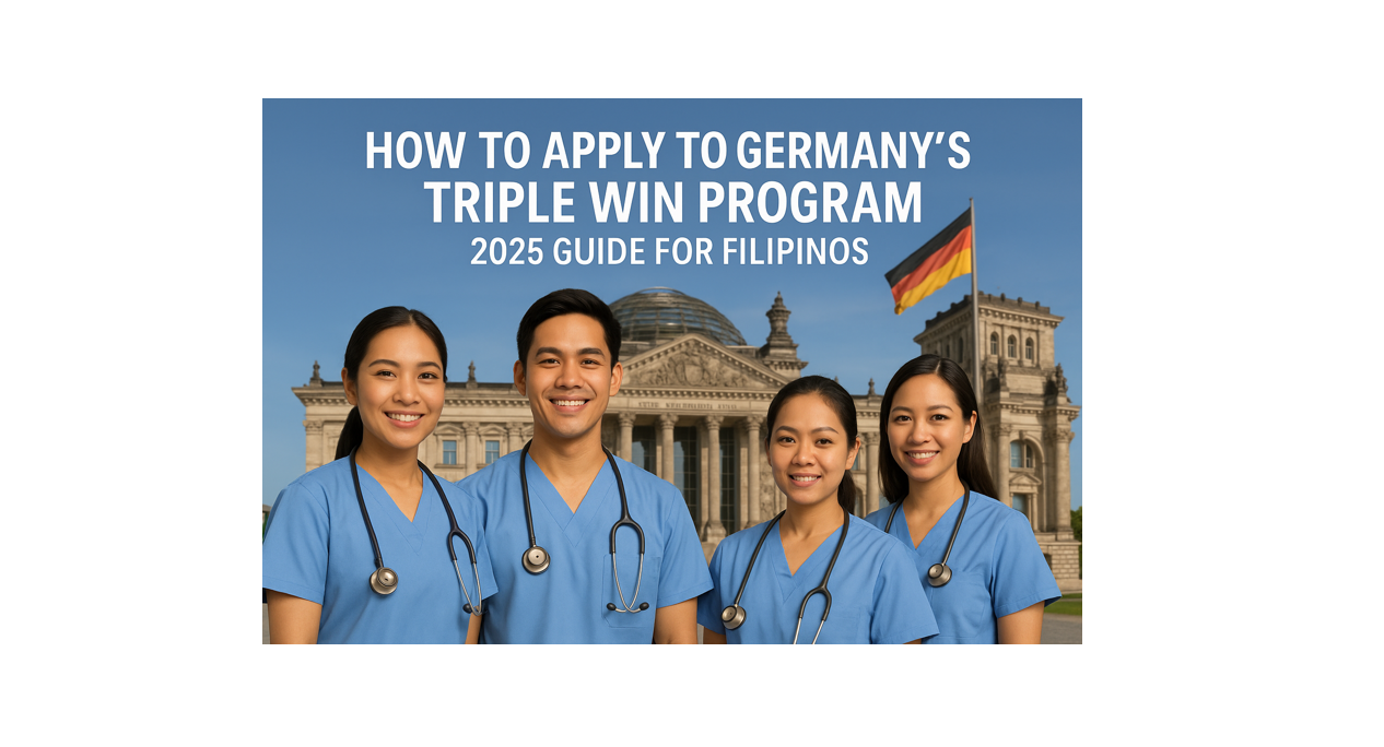 How to Apply to Germany’s Triple Win Program for Nurses (2025 Guide for Filipinos)